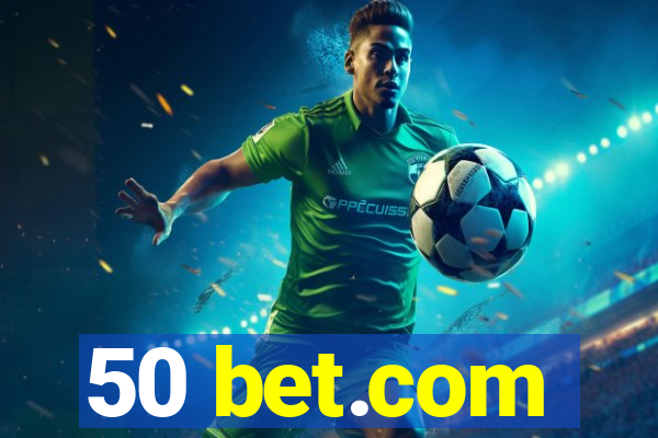 50 bet.com